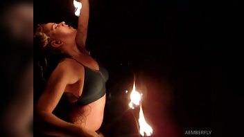 Aemberfly some fire dancing for you guys xxx onlyfans porn videos on adultfans.net